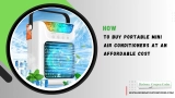 How to Buy Portable Mini Air Conditioners At An Affordable Cost